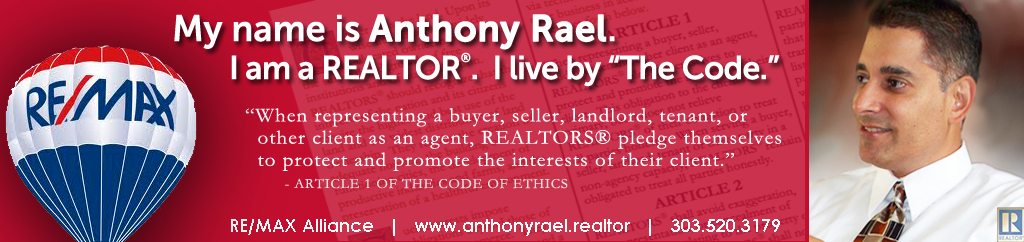 Experienced Honest & Trustworthy REMAX Denver Colorado Real Estate Agents & Relocation Experts : Homes for Sale in Arvada, Aurora, Brighton, Boulder, Broomfield, Erie, Evergreen, Golden, Highlands Ranch, Lakewood, Littleton, Parker, Thornton, Westminster : #JustCallAnts Anthony Rael, Denver Colorado REMAX Realtors